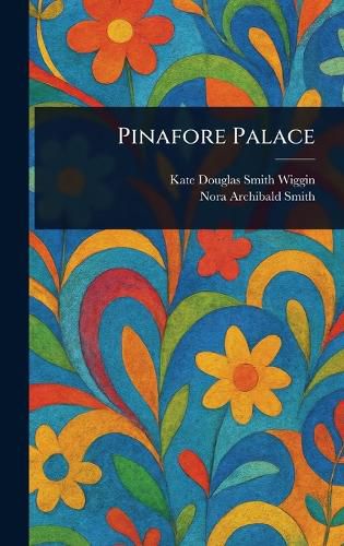 Cover image for Pinafore Palace