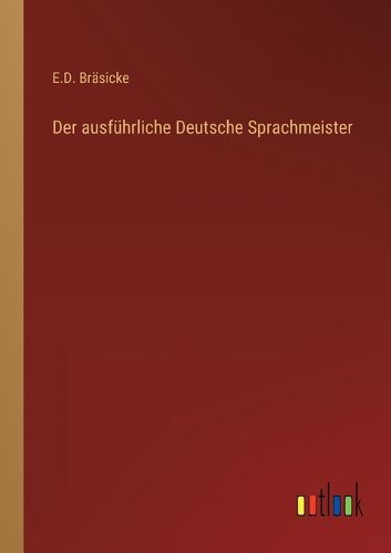 Cover image for Der ausfuehrliche Deutsche Sprachmeister