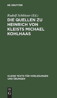 Cover image for Die Quellen Zu Heinrich Von Kleists Michael Kohlhaas