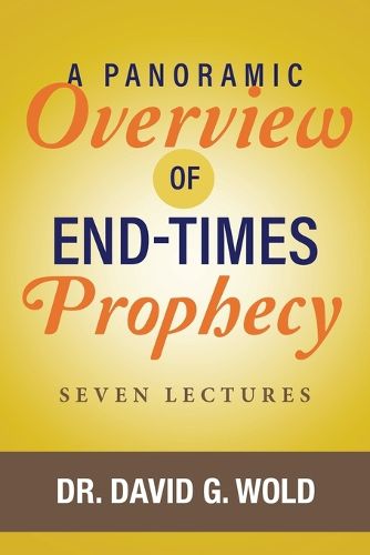 Cover image for A Panoramic Overview of End Times Prophecy