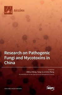 Cover image for Research on Pathogenic Fungi and Mycotoxins in China