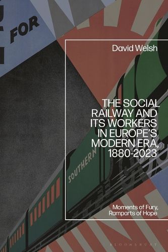 Cover image for The Social Railway and Its Workers in Europe's Modern Era, 1880-2023