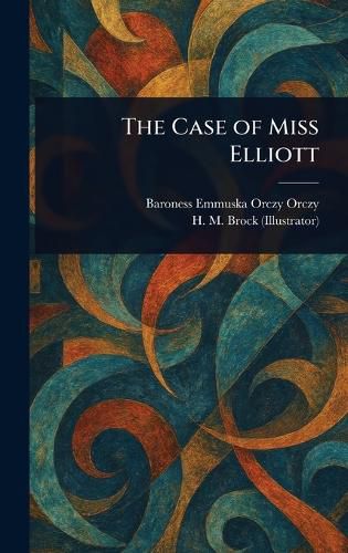 Cover image for The Case of Miss Elliott