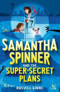 Cover image for Samantha Spinner and the Super-Secret Plans