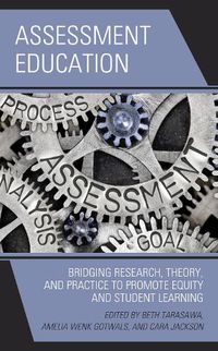 Cover image for Assessment Education: Bridging Research, Theory, and Practice to Promote Equity and Student Learning