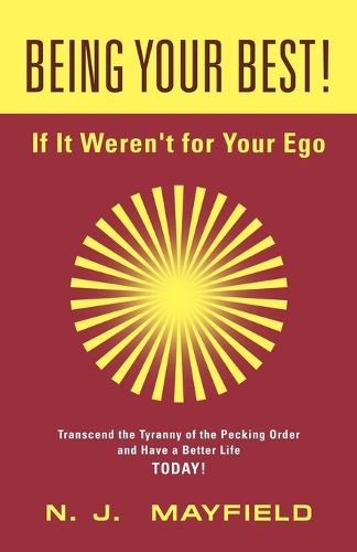 Cover image for BEING YOUR BEST! If It Weren't for Your Ego