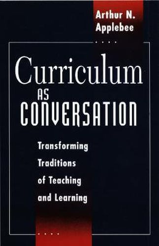 Cover image for Curriculum as Conversation: Transforming Traditions of Teaching and Learning