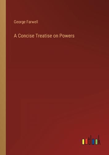 Cover image for A Concise Treatise on Powers