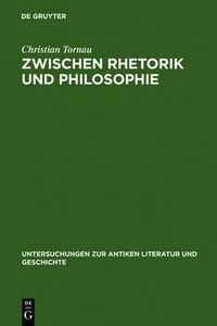 Cover image for Zwischen Rhetorik und Philosophie: Augustins Argumentationstechnik in 'De civitate Dei' und ihr bildungsgeschichtlicher Hintergrund