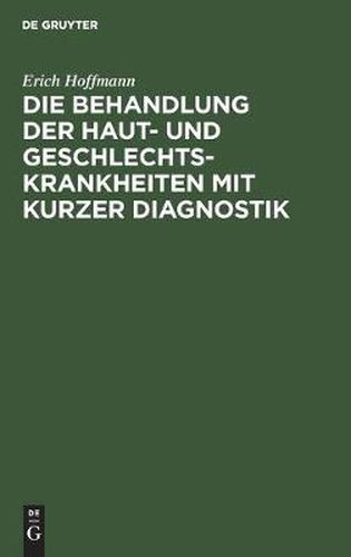 Die Behandlung Der Haut- Und Geschlechtskrankheiten Mit Kurzer Diagnostik