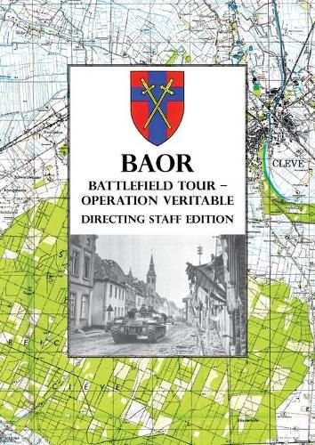 Cover image for BAOR BATTLEFIELD TOUR - OPERATION VERITABLE - Directing Staff Edition