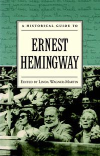 Cover image for A Historical Guide to Ernest Hemingway