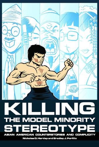 Cover image for Killing the Model Minority Stereotype: Asian American Counterstories and Complicity
