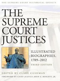 Cover image for The Supreme Court Justices: Illustrated Biographies, 1789-2012