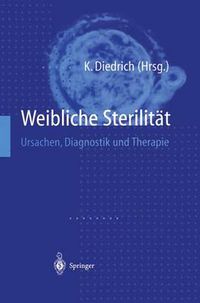 Cover image for Weibliche Sterilitat: Ursachen, Diagnostik Und Therapie