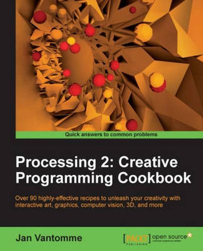 Cover image for Processing 2: Creative Programming Cookbook