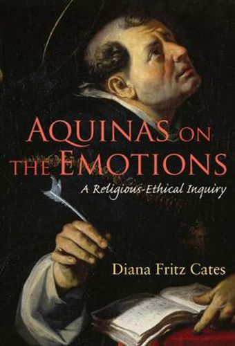 Cover image for Aquinas on the Emotions: A Religious-Ethical Inquiry