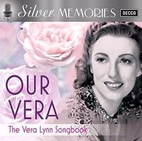 Cover image for Silver Memories Our Vera Vera Lynn Songbook