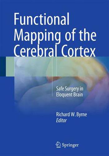 Cover image for Functional Mapping of the Cerebral Cortex: Safe Surgery in Eloquent Brain