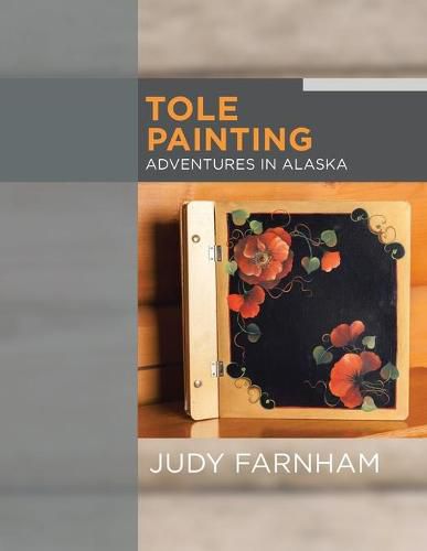 Cover image for Tole Painting Adventures in Alaska