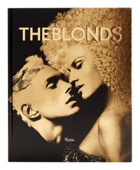 Cover image for The Blonds: Glamour, Fashion, Fantasy