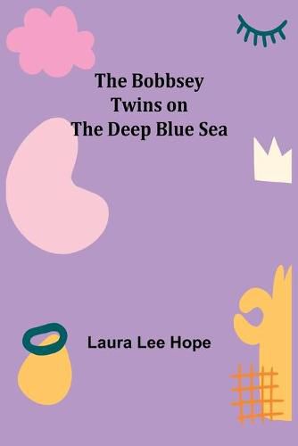 Cover image for The Bobbsey Twins on the Deep Blue Sea