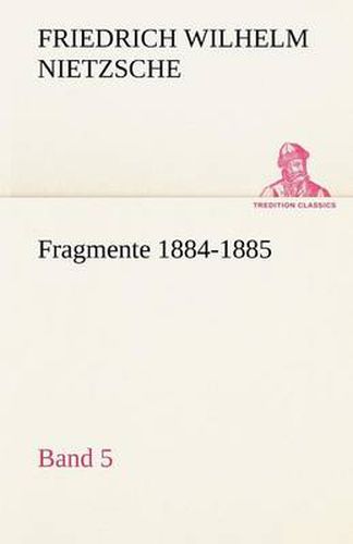 Cover image for Fragmente 1884-1885, Band 5