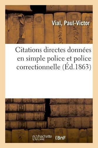 Cover image for Des Citations Directes Donnees En Simple Police Et En Police Correctionnelle