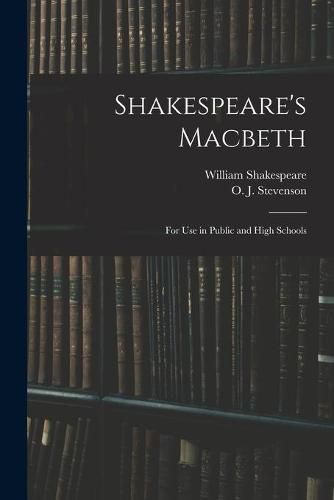 Shakespeare's Macbeth: for Use in Public and High Schools