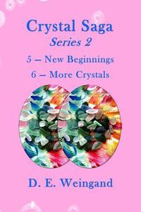 Cover image for Crystal Saga Series 2, 5-New Beginnings and 6-More Crystals