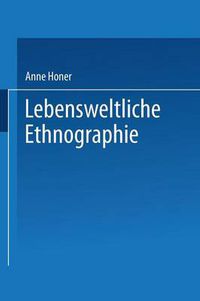 Cover image for Lebensweltliche Ethnographie: Ein Explorativ-Interpretativer Forschungsansatz Am Beispiel Von Heimwerker-Wissen