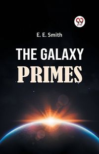 Cover image for The Galaxy Primes (Edition2023)