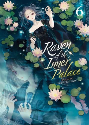 Cover image for Raven of the Inner Palace (Light Novel) Vol. 6