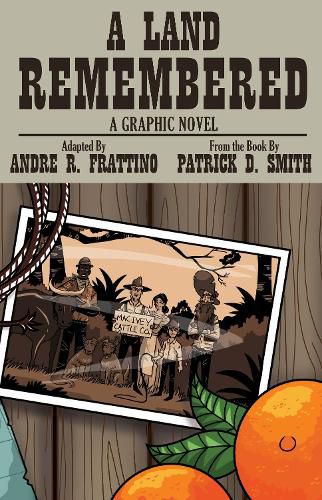 Cover image for A Land Remembered: The Graphic Novel