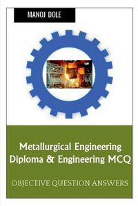 Cover image for Metallurgical Engineering Diploma & Engineering MCQ