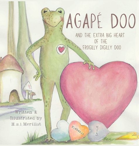 Cover image for Agape Doo and the Extra Big Heart of the Frogilly Digilly Doo