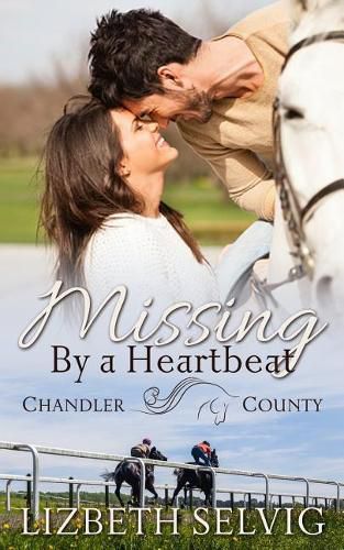 Cover image for Missing By a Heartbeat: A Chandler County Novel