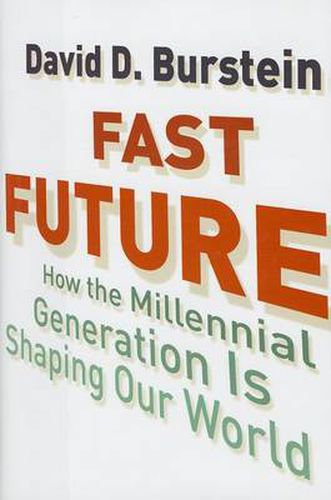 Cover image for Fast Future: How the Millennial Generation Is Shaping Our World