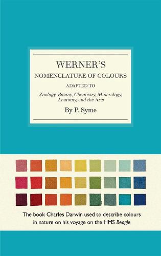 Cover image for Werner's Nomenclature of Colours: Adapted to Zoology, Botany, Chemistry, Minerology, Anatomy and the Arts