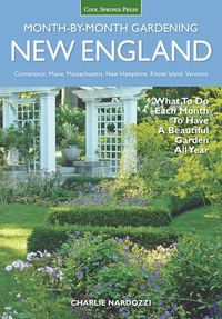 Cover image for New England Month-by-Month Gardening: What to Do Each Month to Have a Beautiful Garden All Year