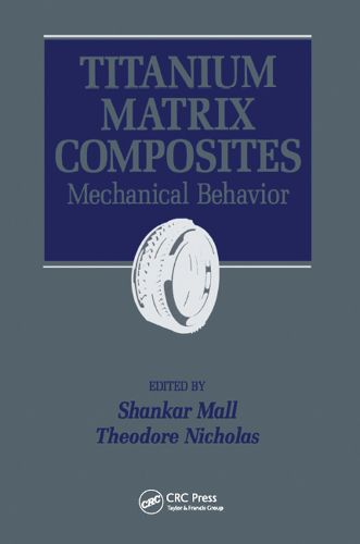 Cover image for Titanium Matrix Composites: Mechanical Behavior