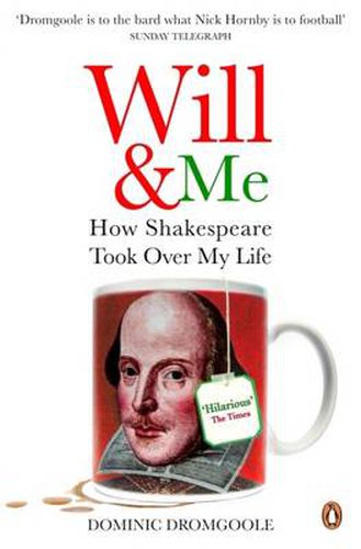 Cover image for Will and Me: How Shakespeare Took Over My Life