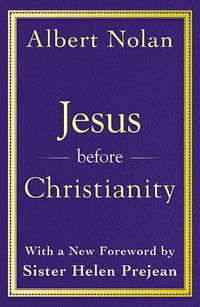 Cover image for Jesus Before Christianity