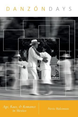 Cover image for Danzon Days: Age, Race, and Romance in Mexico
