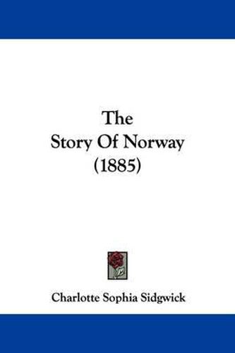 Cover image for The Story of Norway (1885)