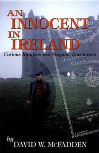 Cover image for An Innocent in Ireland: Curious Rambles and Singular Encounters