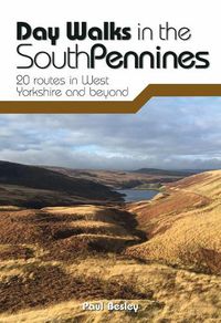 Cover image for Day Walks in the South Pennines: 20 routes in West Yorkshire and beyond