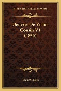 Cover image for Oeuvres de Victor Cousin V1 (1850)