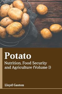 Cover image for Potato: Nutrition, Food Security and Agriculture (Volume I)