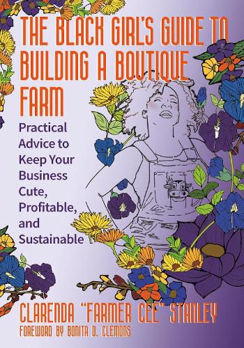 Cover image for The Black Girl's Guide to Building a Boutique Farm